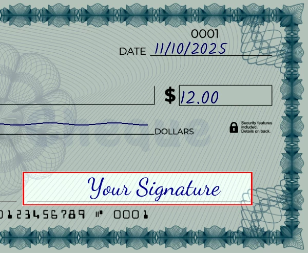 Step 6: Sign the 12 dollar check, showing a check with a sample signature in the signature field