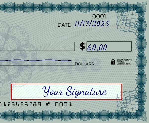Step 6: Sign the 60 dollar check, showing a check with a sample signature in the signature field