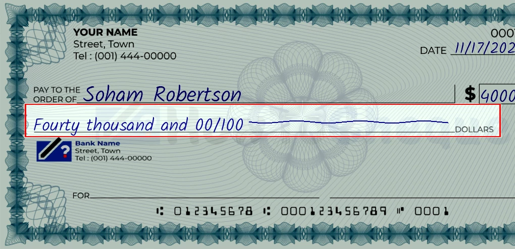 Step 4: Write the amount in words on the 40000 dollar check, showing a check with 'Fourty thousand and 00/40000' written in the amount field