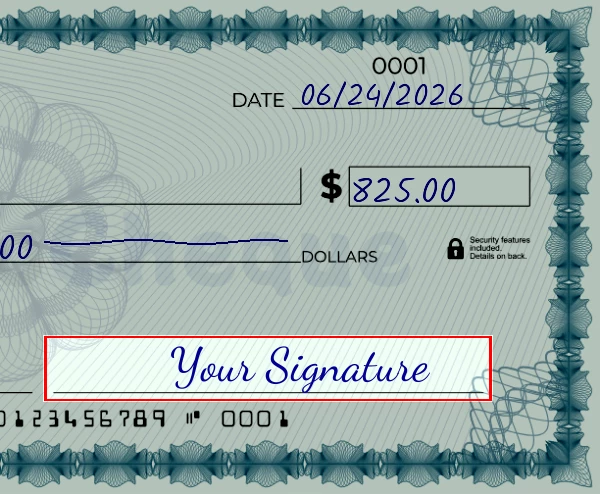 Step 6: Sign the 825 dollar check, showing a check with a sample signature in the signature field