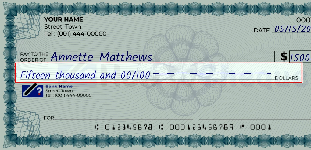 Step 4: Write the amount in words on the 15000 dollar check, showing a check with 'Fifteen thousand and 00/15000' written in the amount field