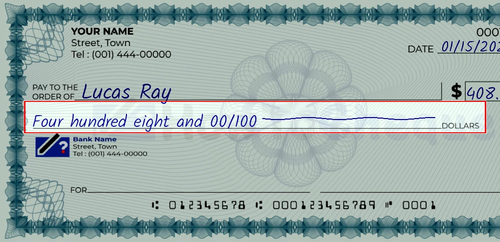 Step 4: Write the amount in words on the 408 dollar check, showing a check with 'Four hundred eight and 00/408' written in the amount field