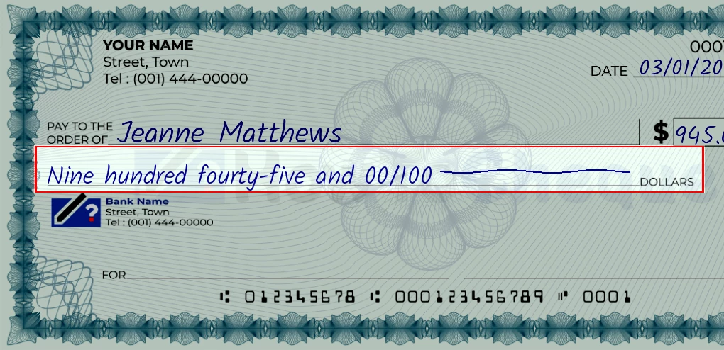 Step 4: Write the amount in words on the 945 dollar check, showing a check with 'Nine hundred fourty-five and 00/945' written in the amount field