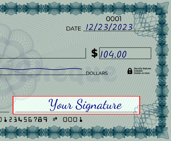 Step 6: Sign the 104 dollar check, showing a check with a sample signature in the signature field