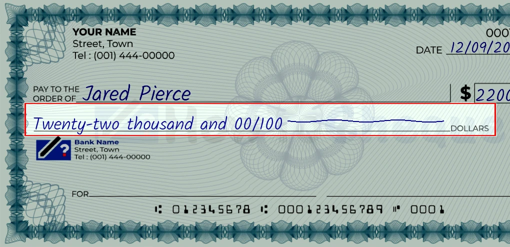 Step 4: Write the amount in words on the 22000 dollar check, showing a check with 'Twenty-two thousand and 00/22000' written in the amount field