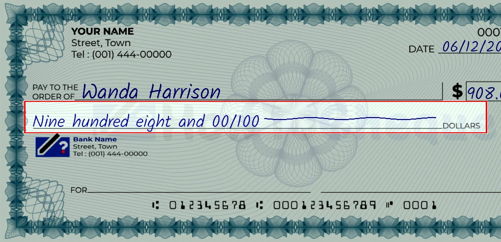 Step 4: Write the amount in words on the 908 dollar check, showing a check with 'Nine hundred eight and 00/908' written in the amount field